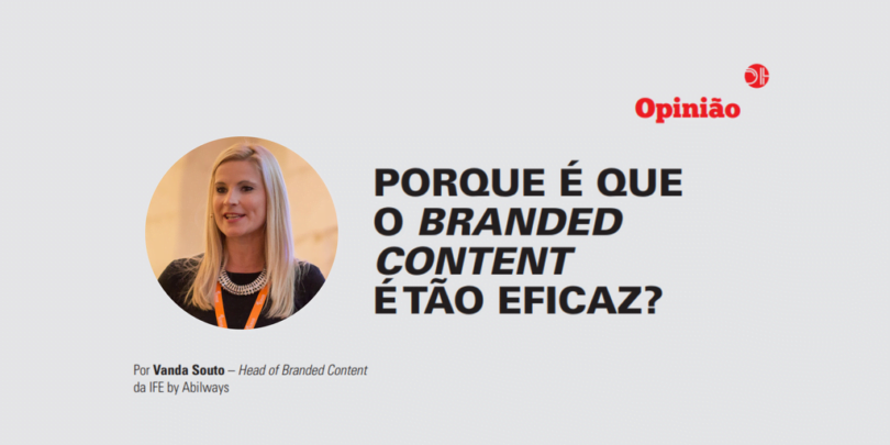 Porque é que o Branded Content é tão eficaz?