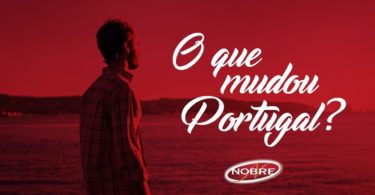 O que mudou Portugal serportuguêsénobre