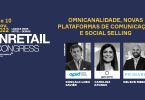 InRetail Congress: Gato Preto e Primark e as oportunidades na omnicalidade