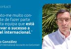 A empresa portuguesa Go Contact está a reforçar as suas equipas. O mais recente reforço é João Gonzalez, que vai assumir as contas europeias.