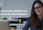 APCC promove debate sobre legislação laboral e desafios do teletrabalho