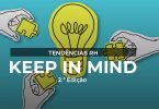 Em novembro do ano passado lançámos o “keep in Mind – tendências de RH”,e comprometemo-nos a anualmente fazer um review.
